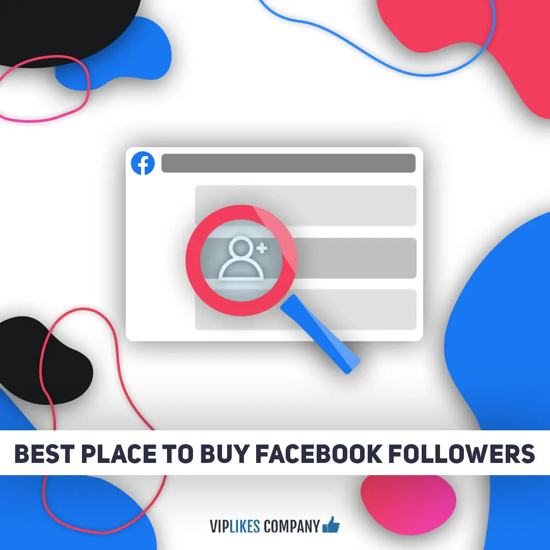 Best place to buy Facebook followers-Viplikes