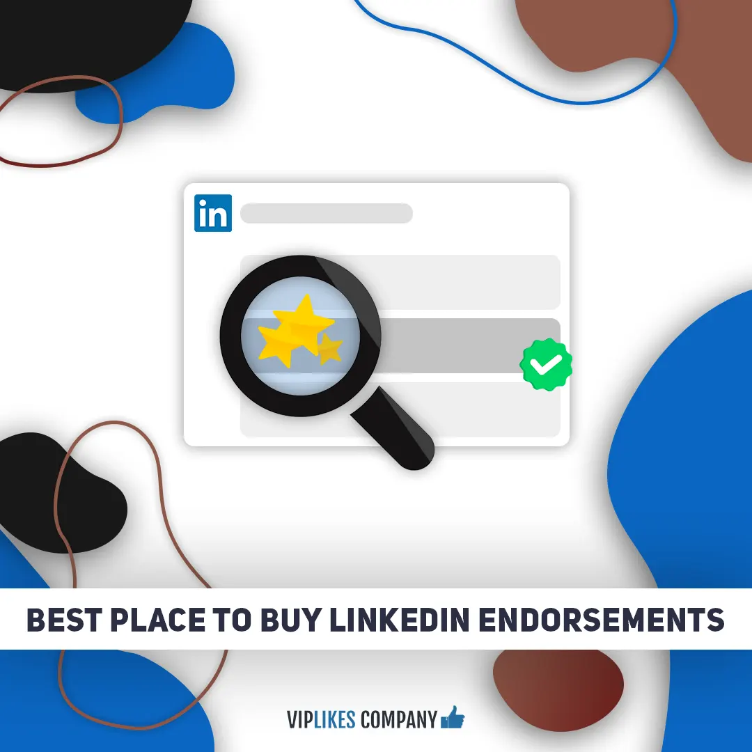 Best place to buy LinkedIn endorsements-Viplikes