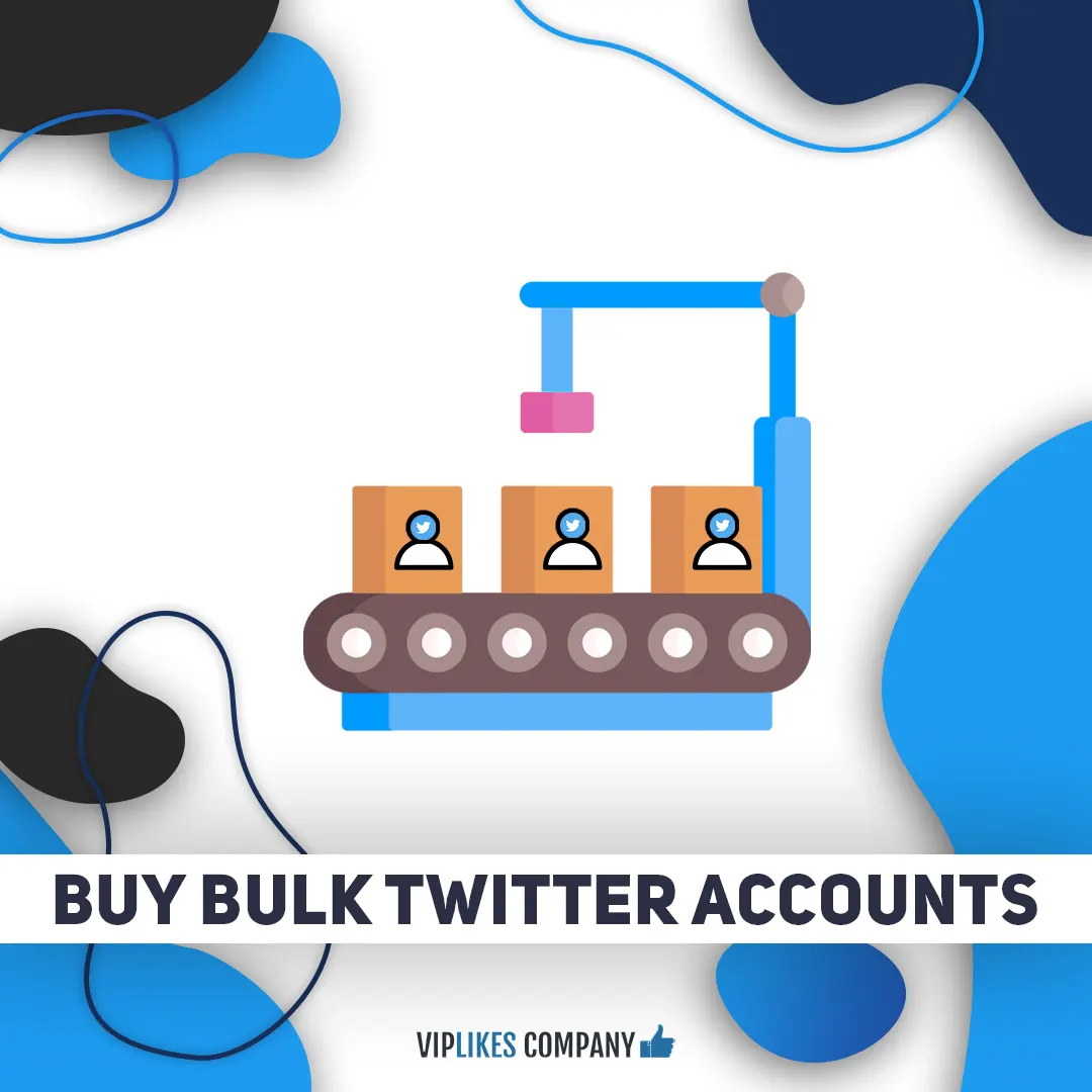 Buy bulk Twitter accounts-Viplikes