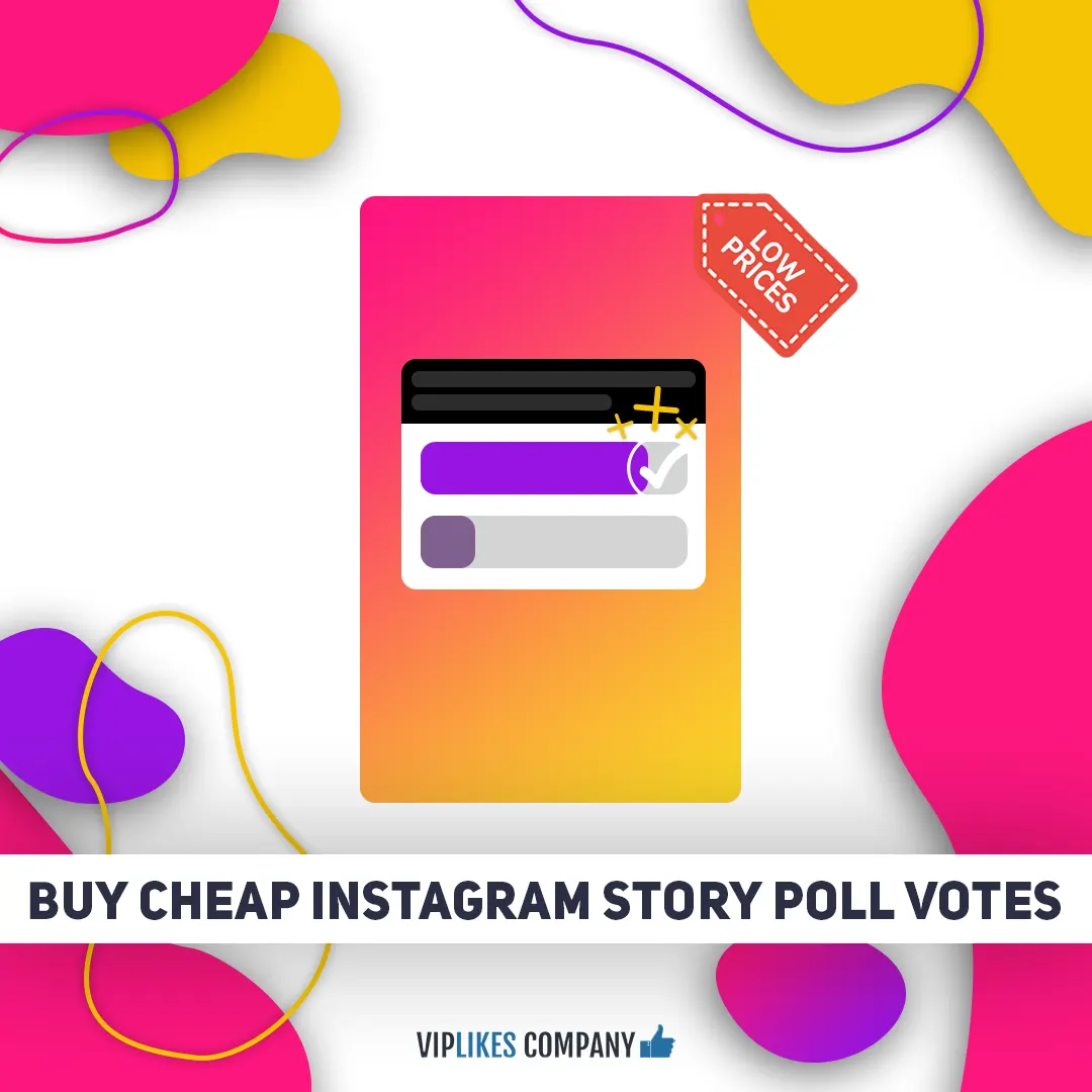 Buy cheap Instagram story poll votes-Viplikes