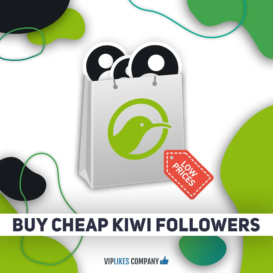 Buy cheap Kiwi followers-Viplikes