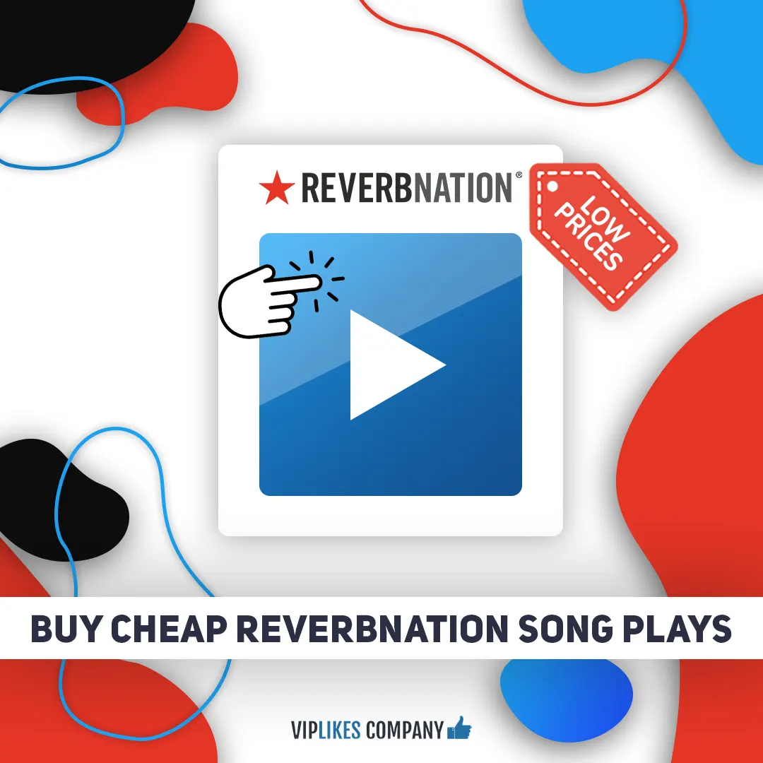Buy cheap Reverbnation song plays-Viplikes