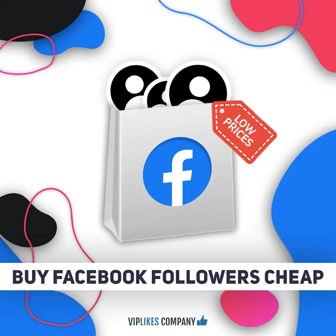 Buy Facebook followers cheap-Viplikes