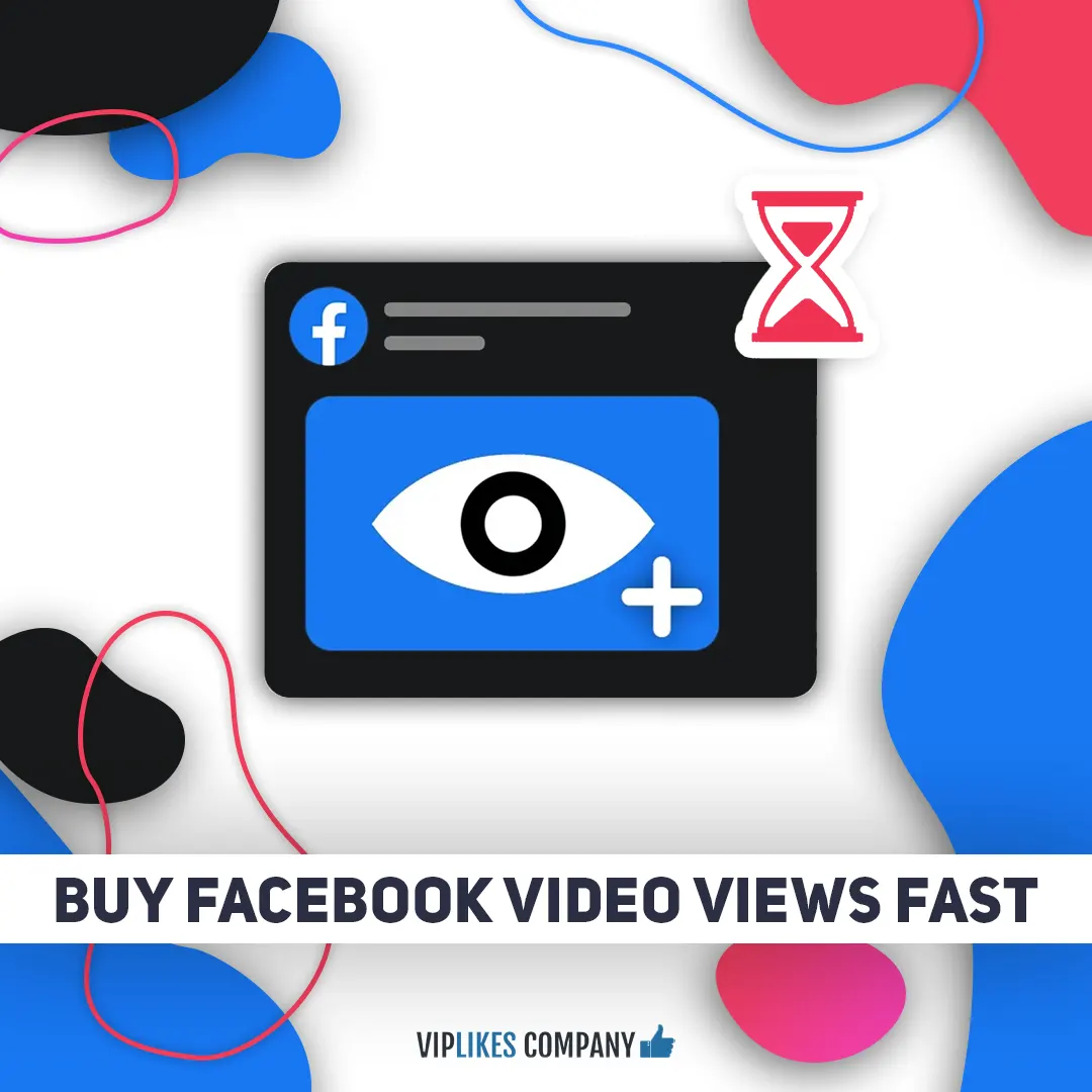 Buy Facebook video views fast-Viplikes