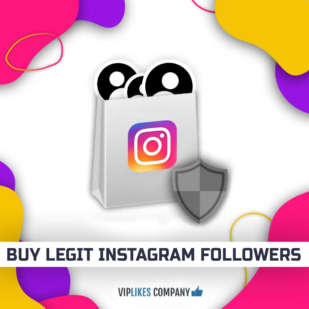 Buy legit Instagram followers-Viplikes