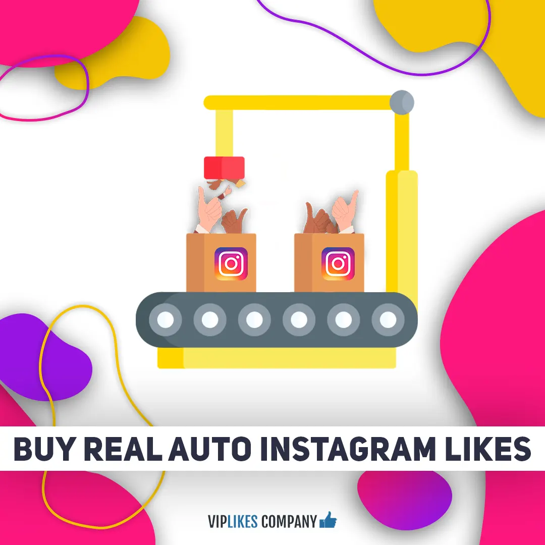 Buy real auto Instagram likes-Viplikes