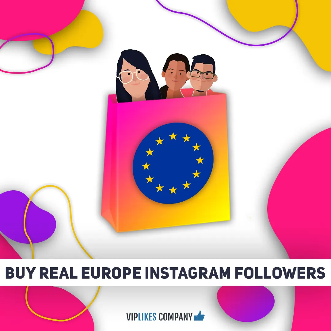 Buy real Europe Instagram followers-Viplikes