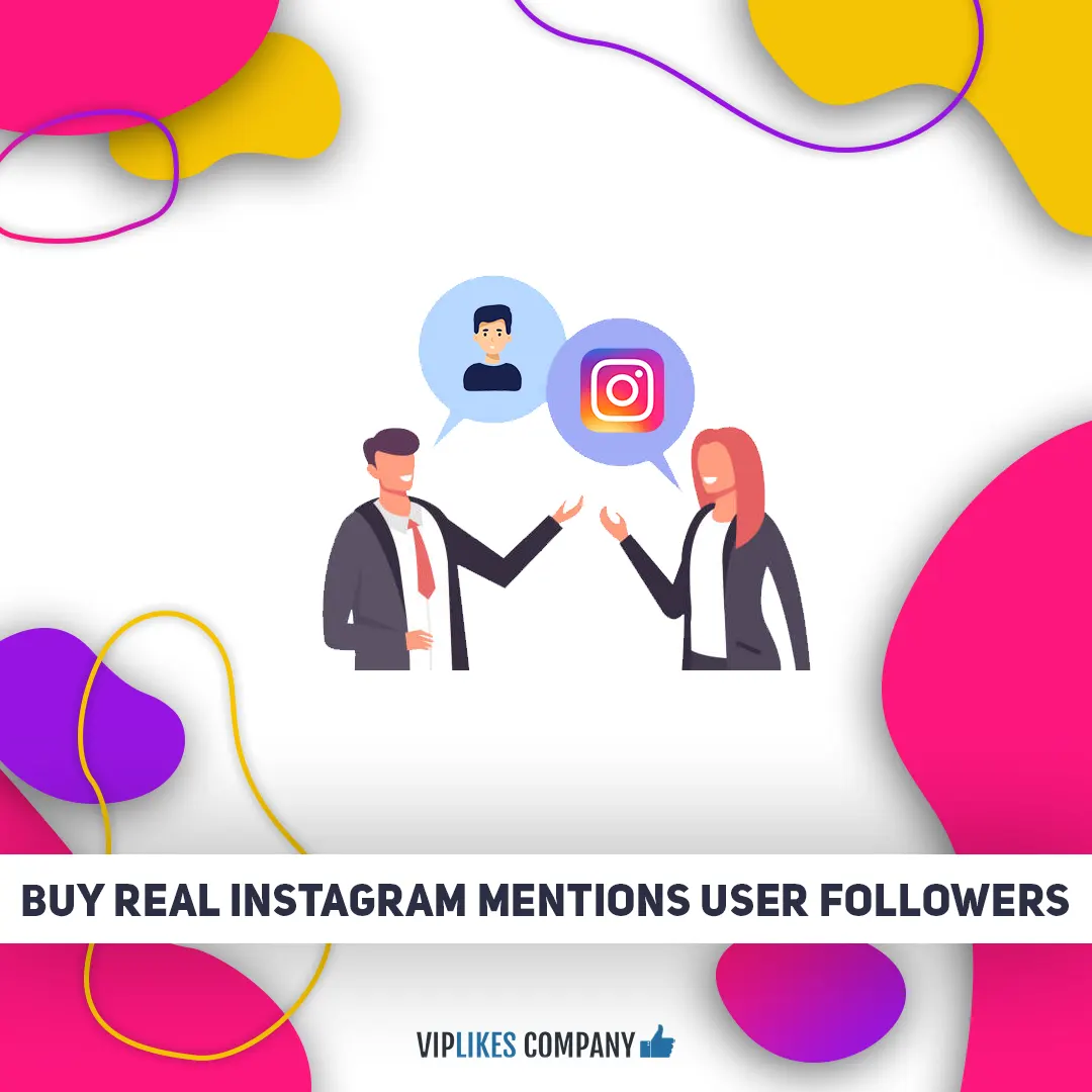 Buy real Instagram mentions user followers-Viplikes