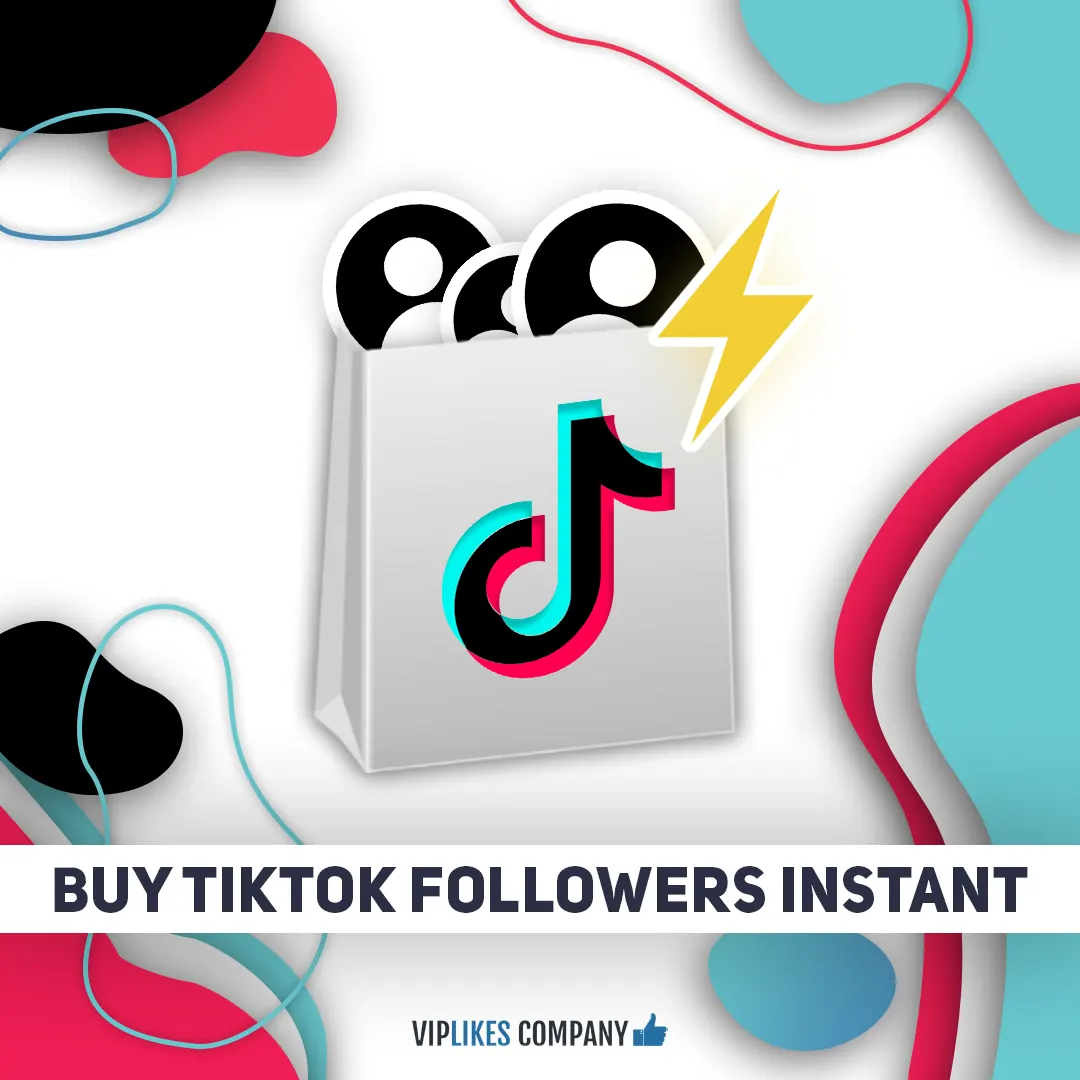 Buy TikTok followers instant-Viplikes