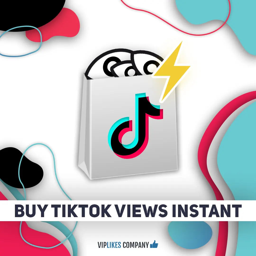 Buy TikTok views instant-Viplikes