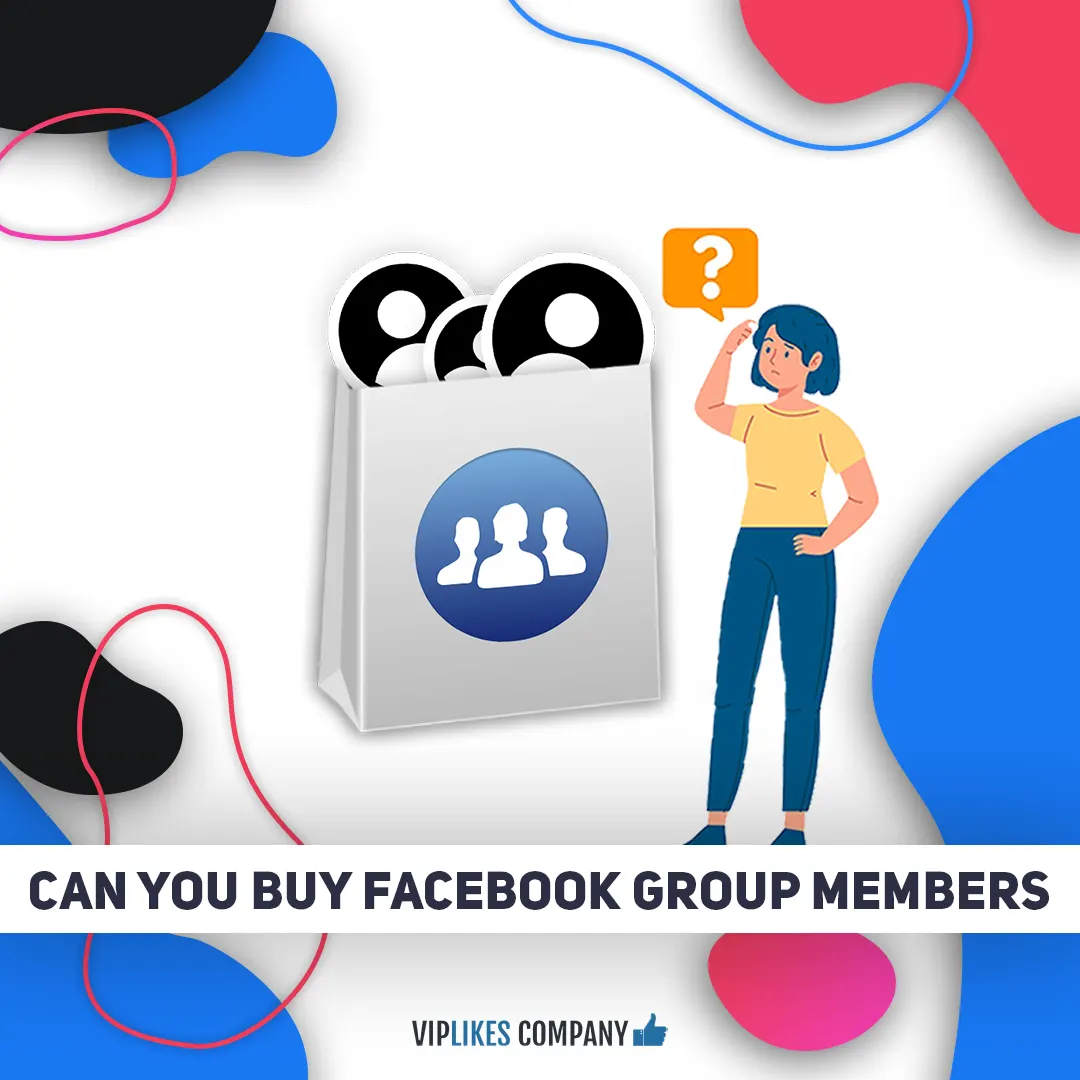Can you buy Facebook group members?-Viplikes