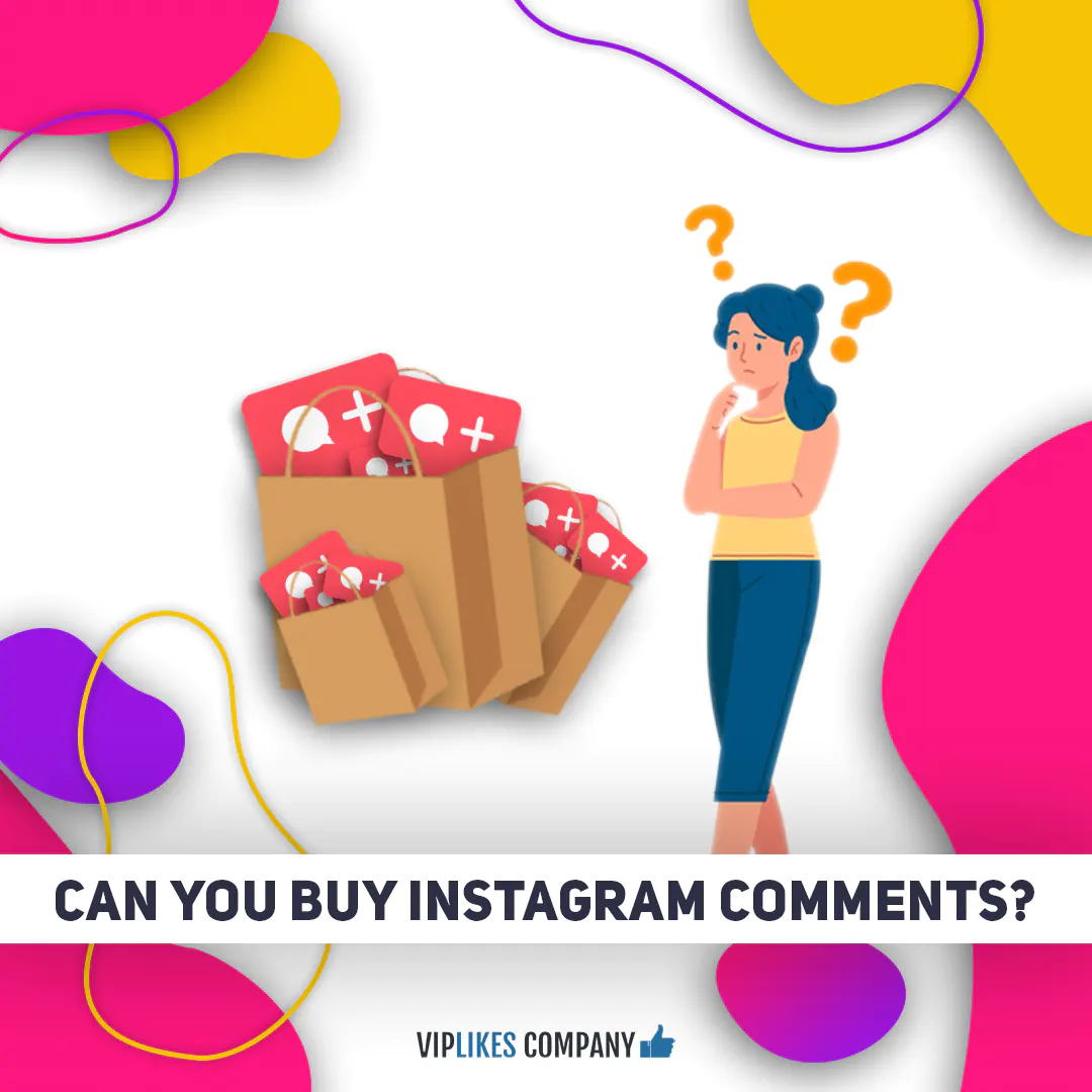 Can you buy Instagram comments-Viplikes