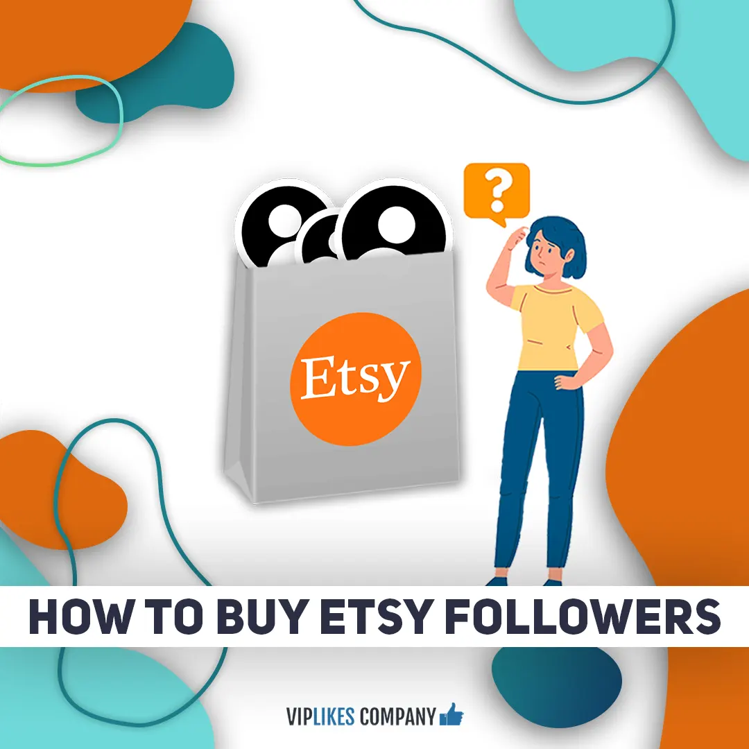 How to buy Etsy followers-Viplikes
