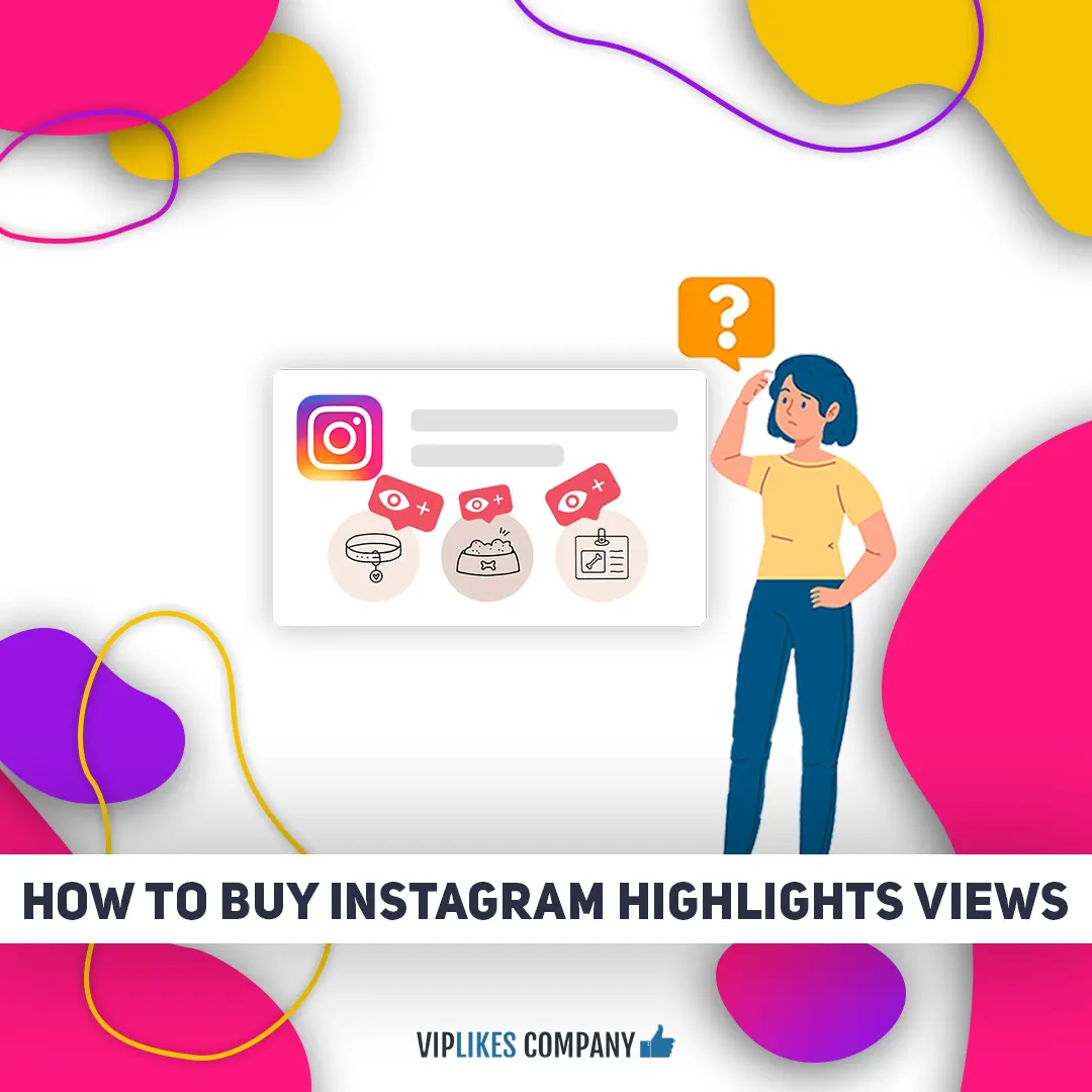 How to buy Instagram highlights views-Viplikes