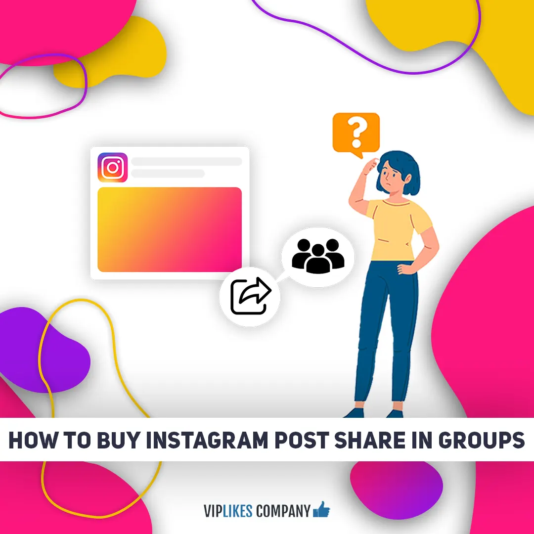 How to buy Instagram post share in groups-Viplikes