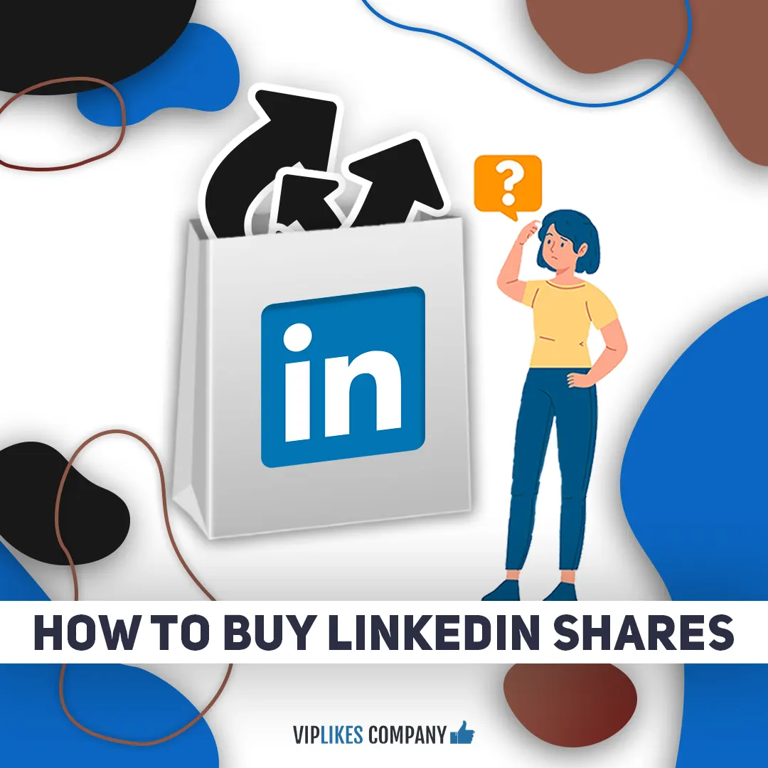 How to buy LinkedIn shares-Viplikes