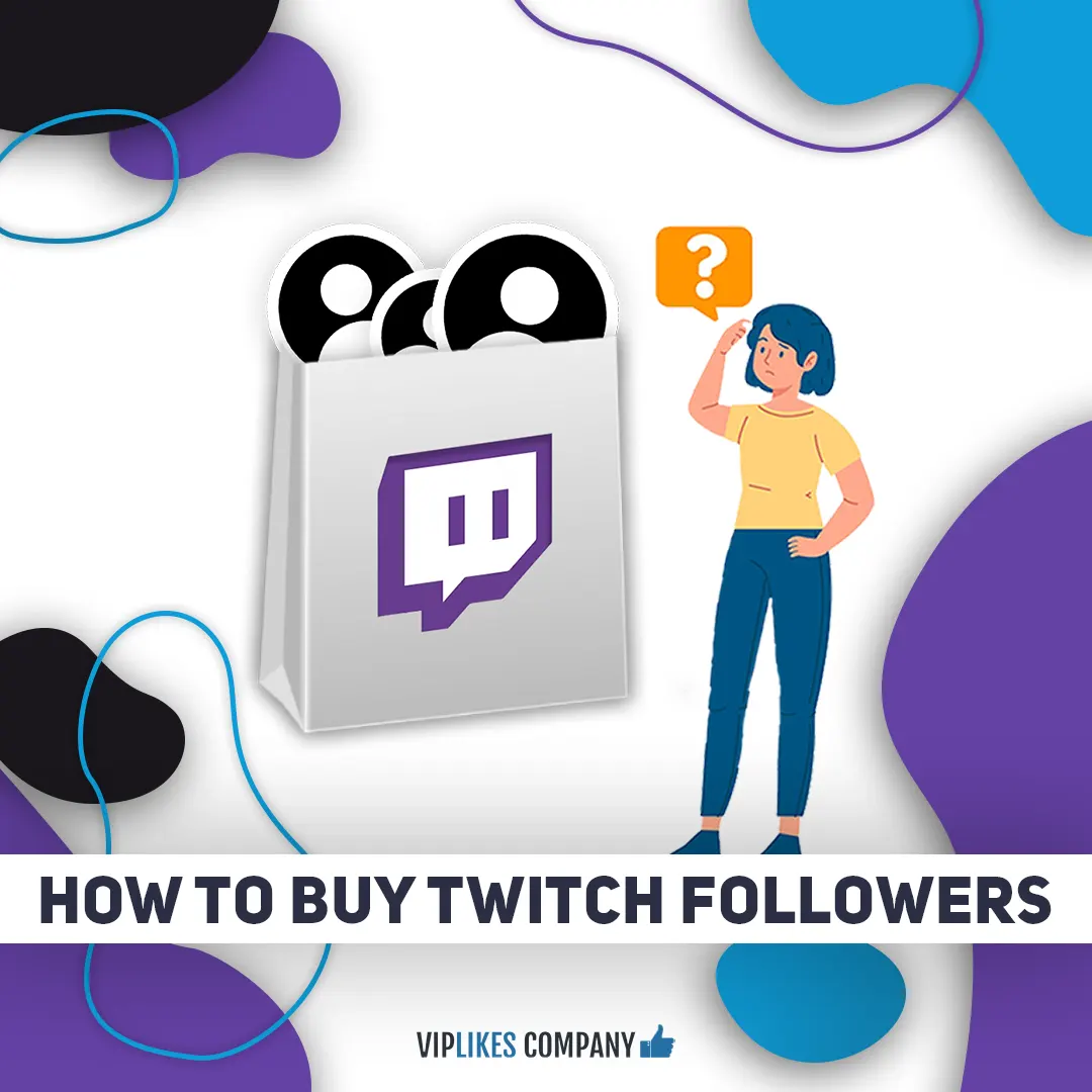 How to buy Twitch followers-Viplikes
