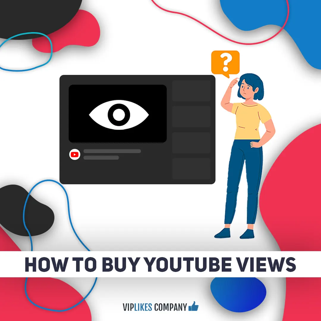 How to buy YouTube views-Viplikes