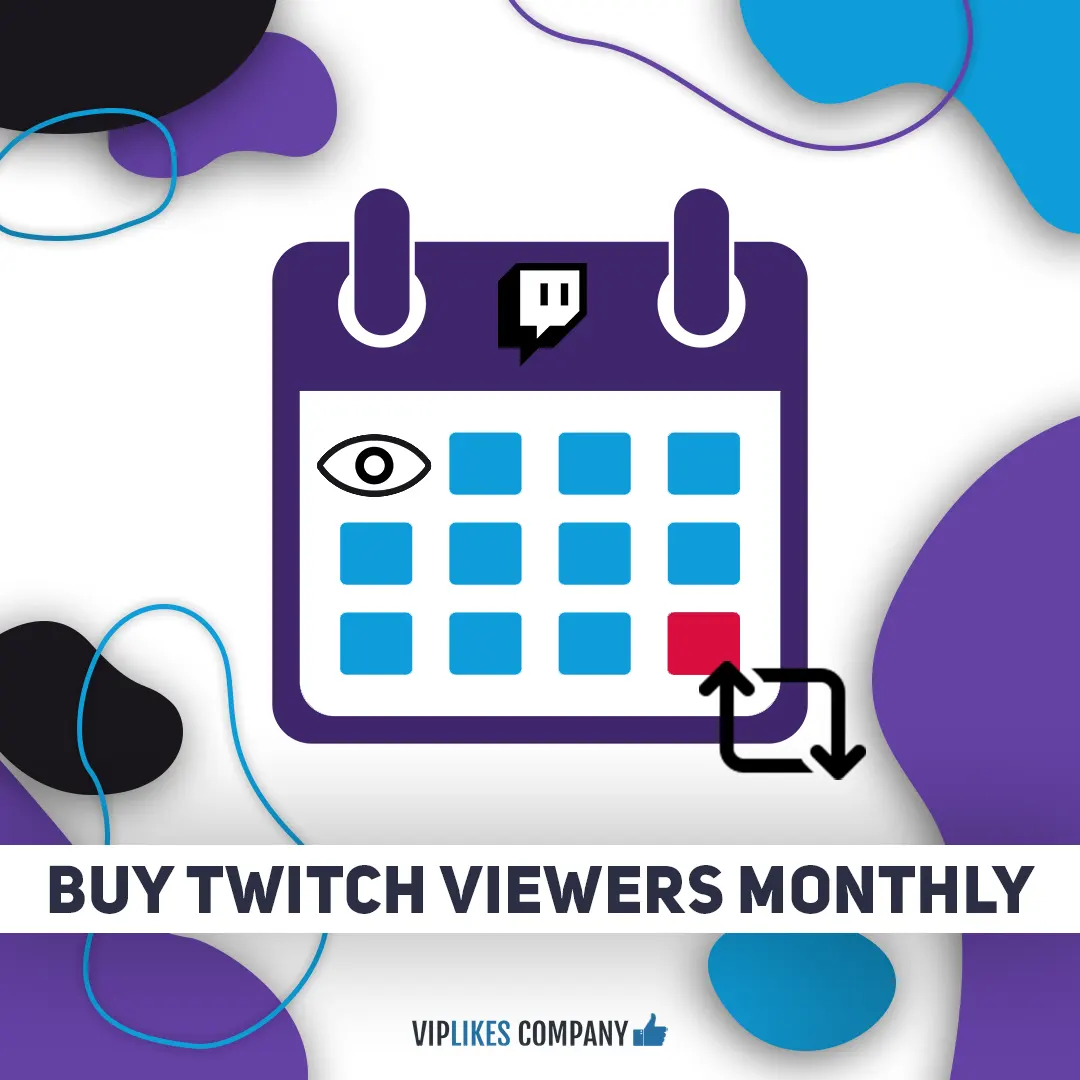 Buy Twitch viewers monthly-Viplikes