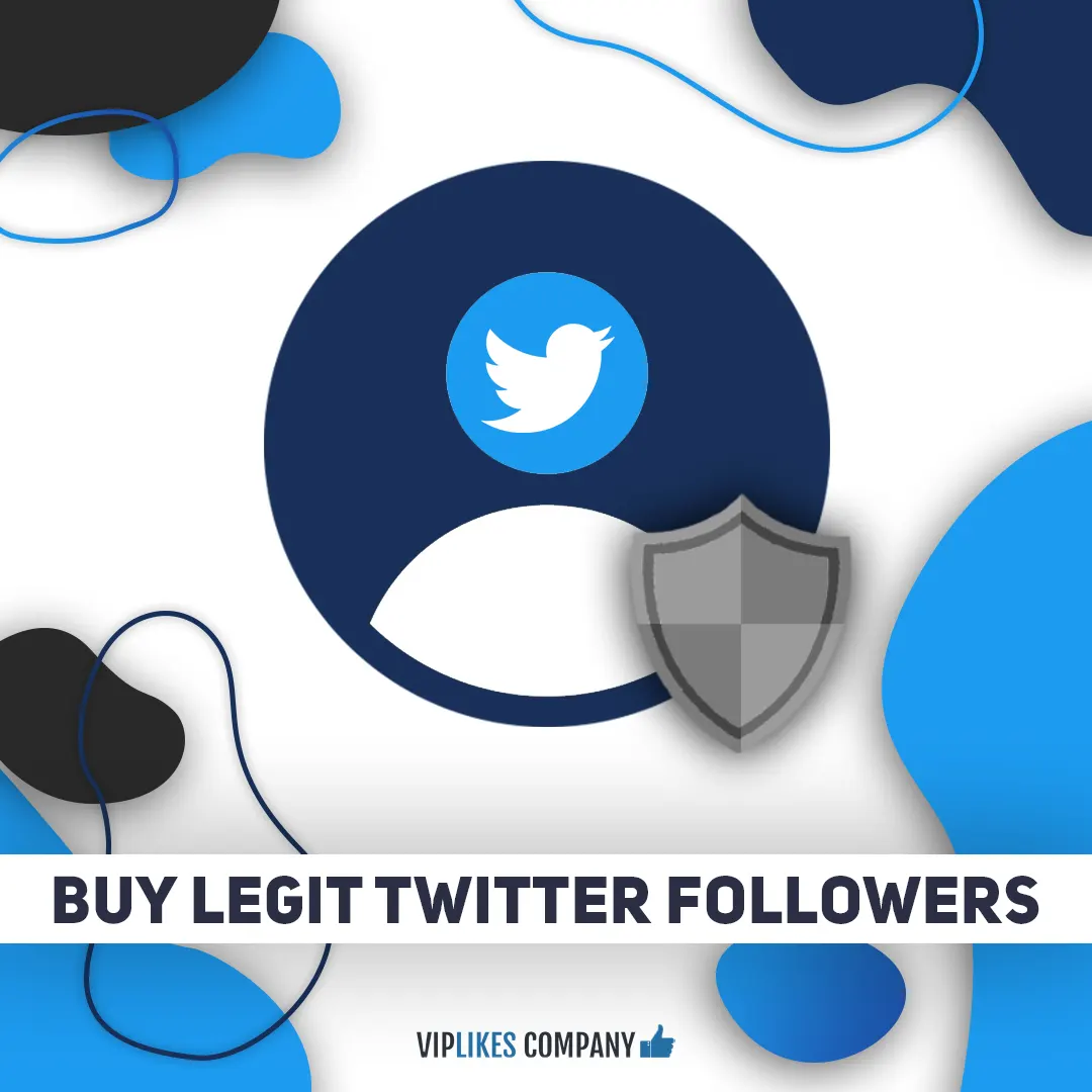Buy legit Twitter followers-Viplikes