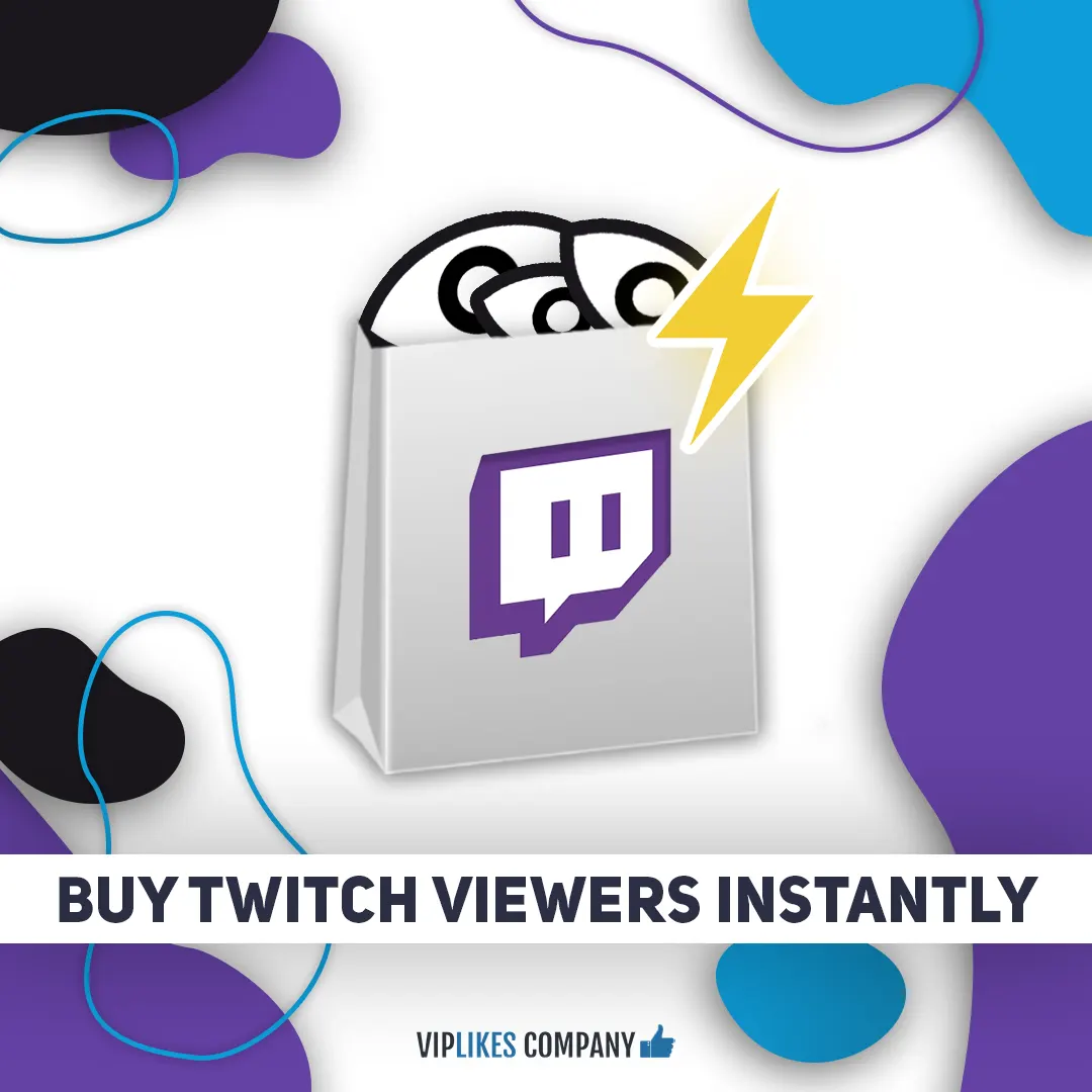 Buy Twitch viewers instantly-Viplikes